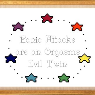 Panic Attacks are an Orgasms Evil Twin Cross Stitch Pattern DIgital Download ONLY